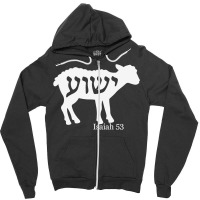 Isaiah 53 Lamb Yeshua Jesus T Shirt Zipper Hoodie | Artistshot