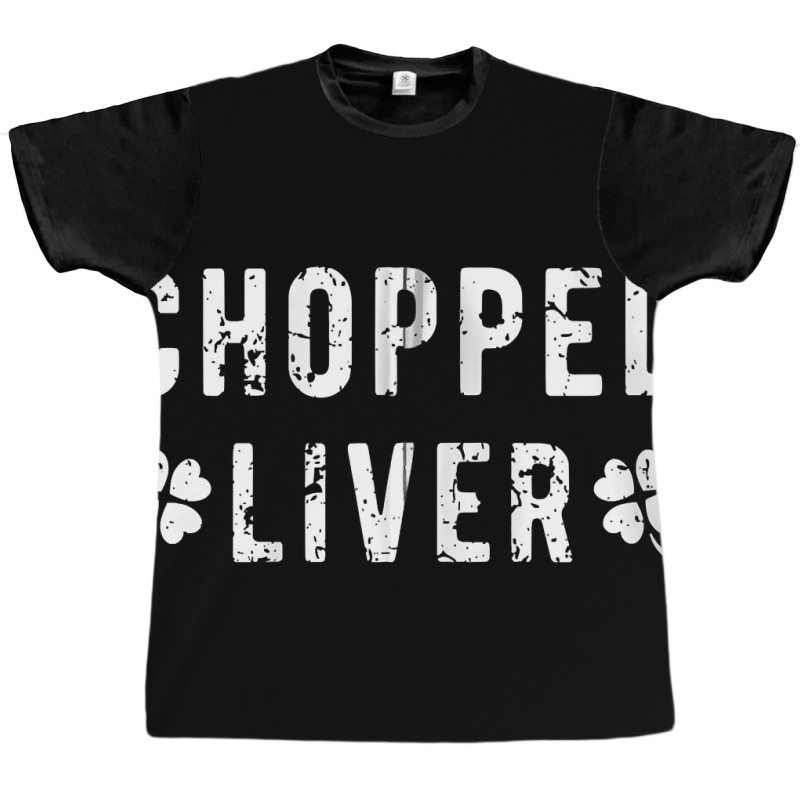 Chopped Liver St Patricks Day Irish Drinking Pun Zip Graphic T-shirt | Artistshot