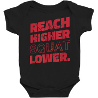 Reach High Squats Low Workout Fitness Graphics T Shirt Baby Bodysuit | Artistshot