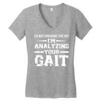 Funny I'm Not Checking You Out I'm Analyzing Your Gait T Shirt Women's V-neck T-shirt | Artistshot