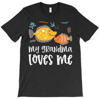 Ffish Grandma Loves Me T-shirt | Artistshot