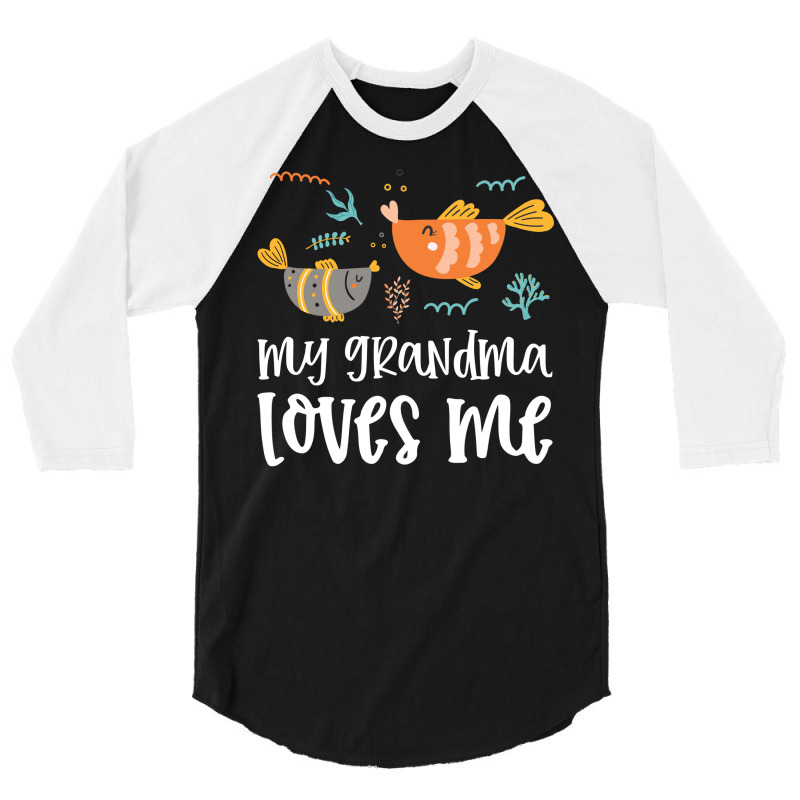 Fish Grandma Loves Me 3/4 Sleeve Shirt by CueTrendyFinds | Artistshot