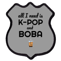 All I Need Is K Pop And Boba Bubble Tea Funny Shield Patch | Artistshot