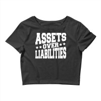 Assets Over Liabilities Crop Top | Artistshot