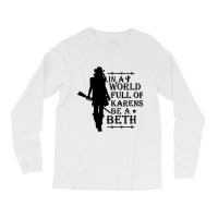 In A World Full Of Woman Long Sleeve Shirts | Artistshot