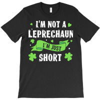 Day T  Shirt I'm Not Leprechaun Short Saint Patrick's Day T  Shirt T-shirt | Artistshot