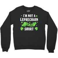 Day T  Shirt I'm Not Leprechaun Short Saint Patrick's Day T  Shirt Crewneck Sweatshirt | Artistshot