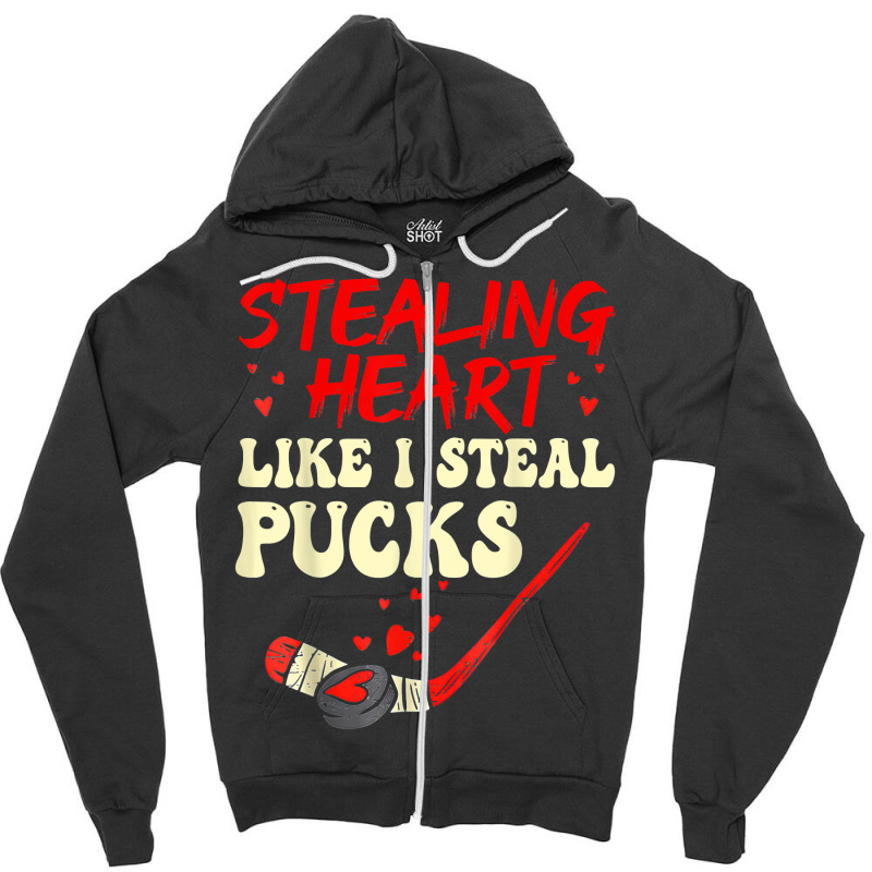 Stealing Heart Like I Steal Pucks Shirt Valentines Day Hocky T Shirt Zipper Hoodie | Artistshot