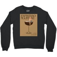 The Espresso Martini Cocktail Crewneck Sweatshirt | Artistshot