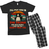 Ill Put You In The Trunk And Help People Look For You Dont 140 Men's T-shirt Pajama Set | Artistshot