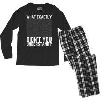 What Exactly Didn't You Understand Electronics Pcb Engineer T Shirt Men's Long Sleeve Pajama Set | Artistshot