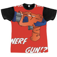 Did Somebody Say Nerf   Nerf War  Nerf Battle   Blaster Graphic T-shirt | Artistshot