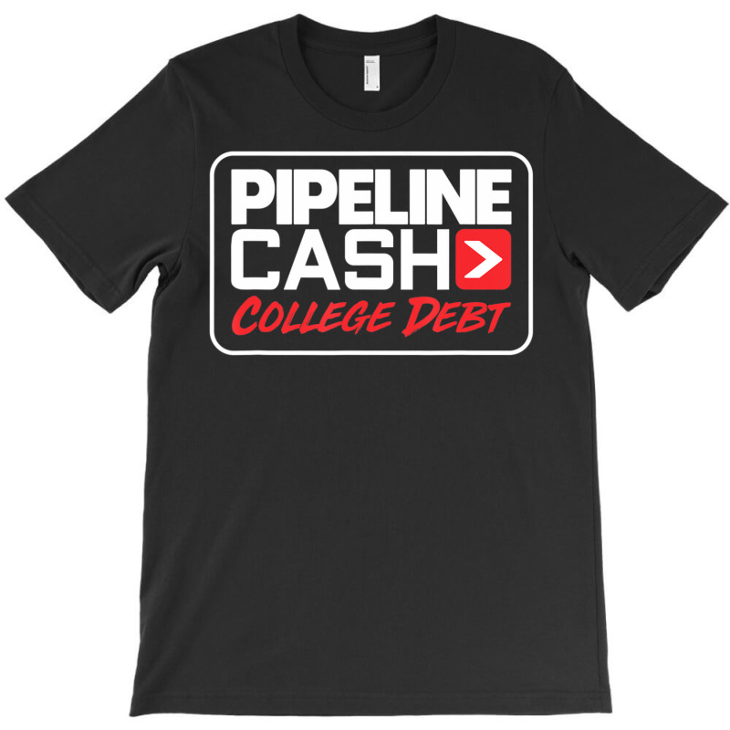 Hot Trend College Debt Pipeliner Welder Welding Pipeline T-shirt | Artistshot