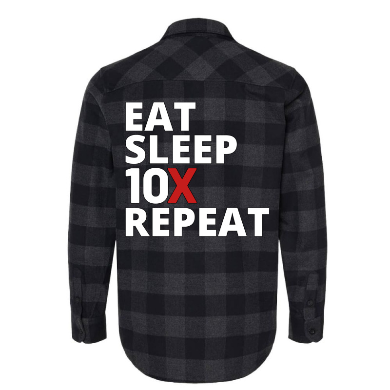 Eat Sleep 10x Repeat (1) Flannel Shirt | Artistshot