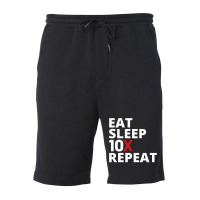 Eat Sleep 10x Repeat (1) Fleece Short | Artistshot