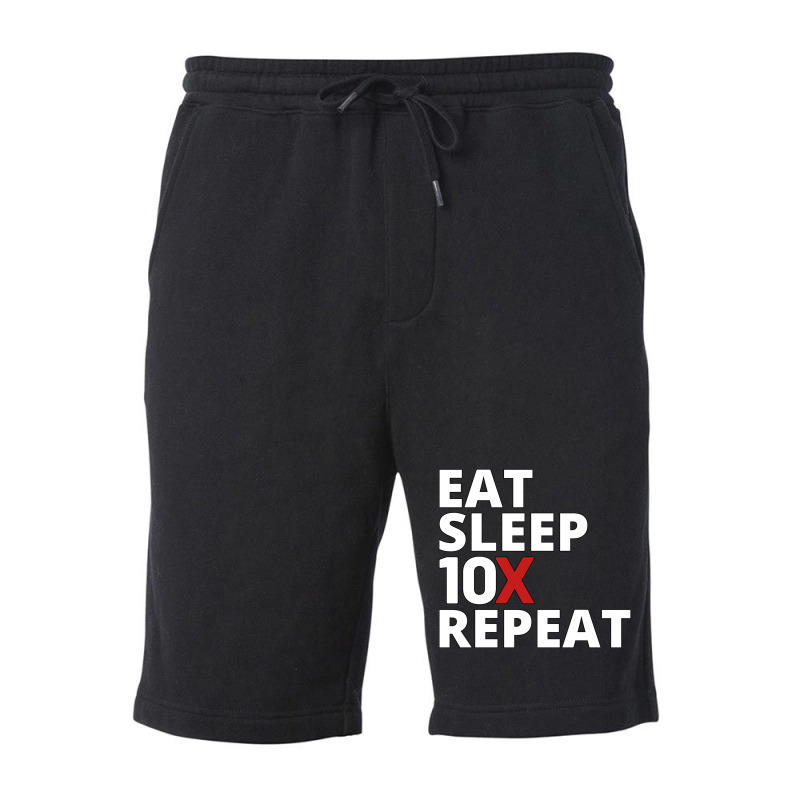 Eat Sleep 10x Repeat (1) Fleece Short | Artistshot