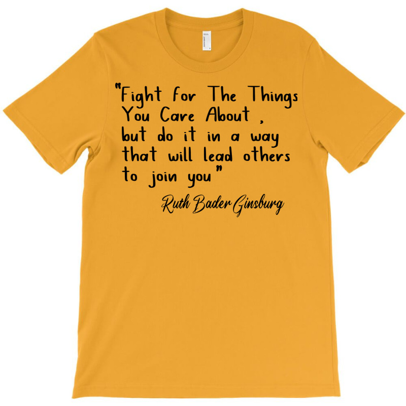 Fight For The Things You Care About T-shirt | Artistshot