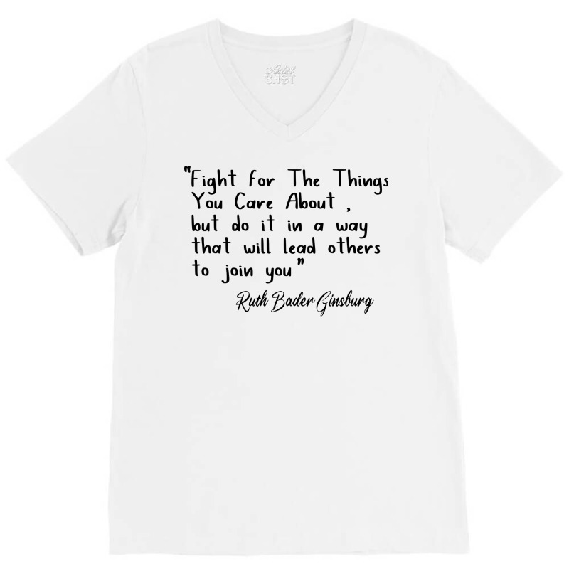 Fight For The Things You Care About V-neck Tee | Artistshot