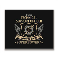 Limited Edition Technical Support Officer T Shirt - Superpower Gift It Metal Print Horizontal | Artistshot