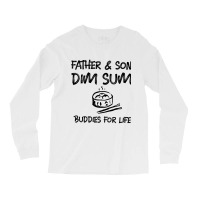 Father Son Dim Sum Buddies For Life Dark Print Long Sleeve Shirts | Artistshot