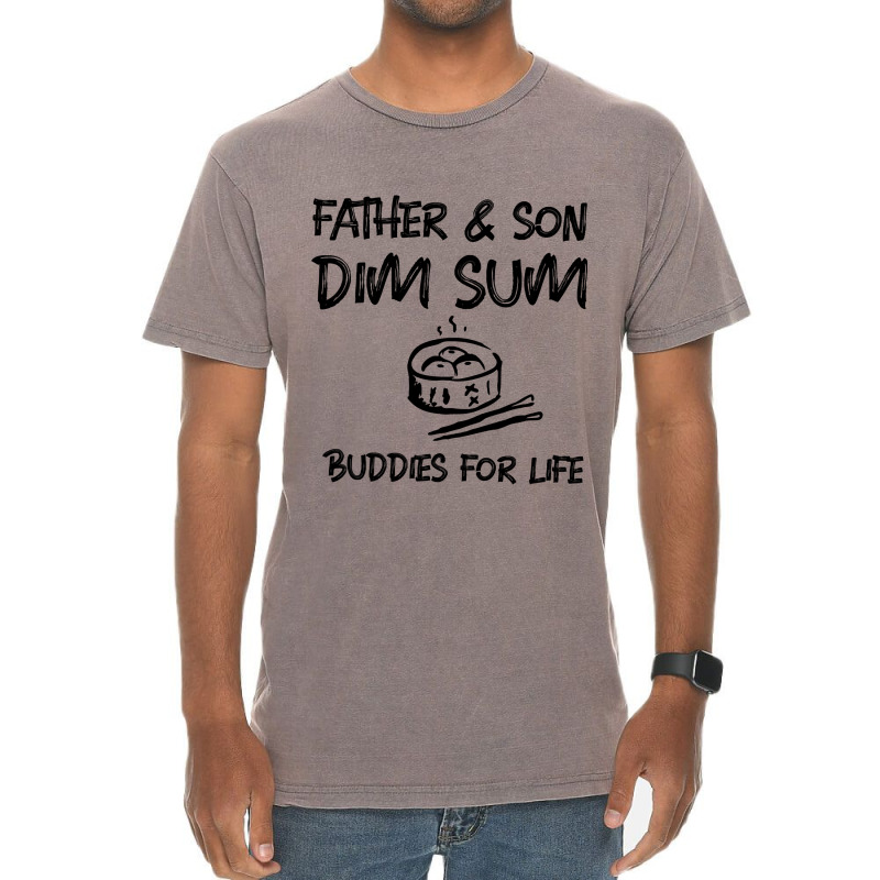 Father Son Dim Sum Buddies For Life Dark Print Vintage T-shirt | Artistshot