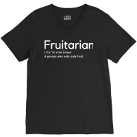 Fruitarian Definition Shirt Fruitarianism Cookbook Gift V-neck Tee | Artistshot