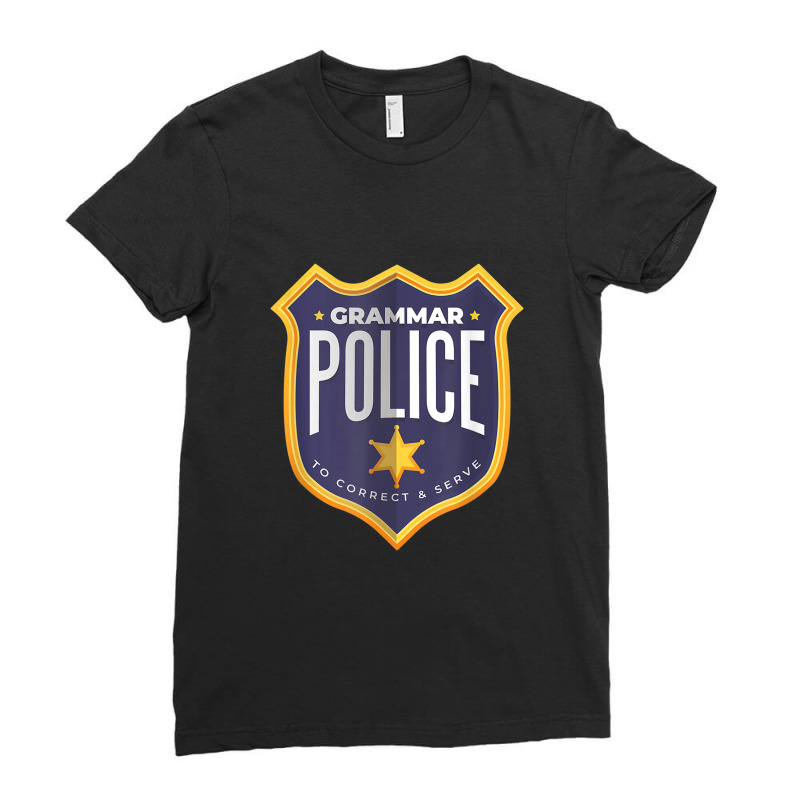 Grammar Police Ladies Fitted T-Shirt by ChristinaMarieCavanaugh | Artistshot