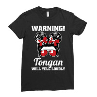 Warning! Tongan Will Yell Loudly Tonga T Shirt Ladies Fitted T-shirt | Artistshot