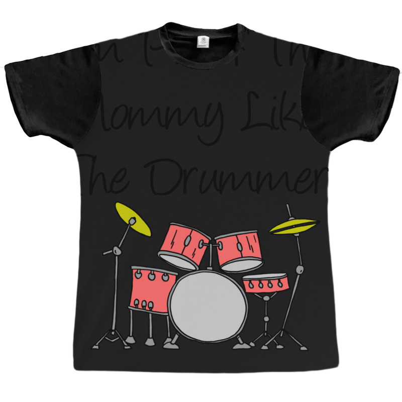 Im Proof That Mommy Liked The Drummer Pink Drum Set Graphic T-shirt by racidaniritx | Artistshot