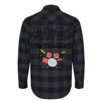 Im Proof That Mommy Liked The Drummer Pink Drum Set Flannel Shirt | Artistshot