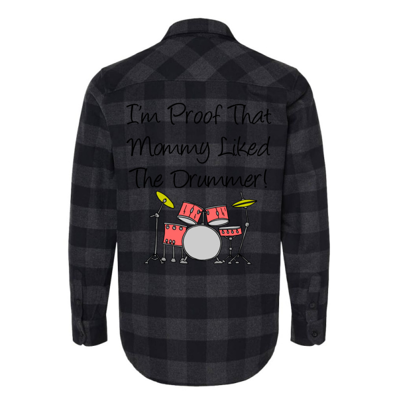 Im Proof That Mommy Liked The Drummer Pink Drum Set Flannel Shirt by racidaniritx | Artistshot