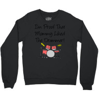 Im Proof That Mommy Liked The Drummer Pink Drum Set Crewneck Sweatshirt | Artistshot