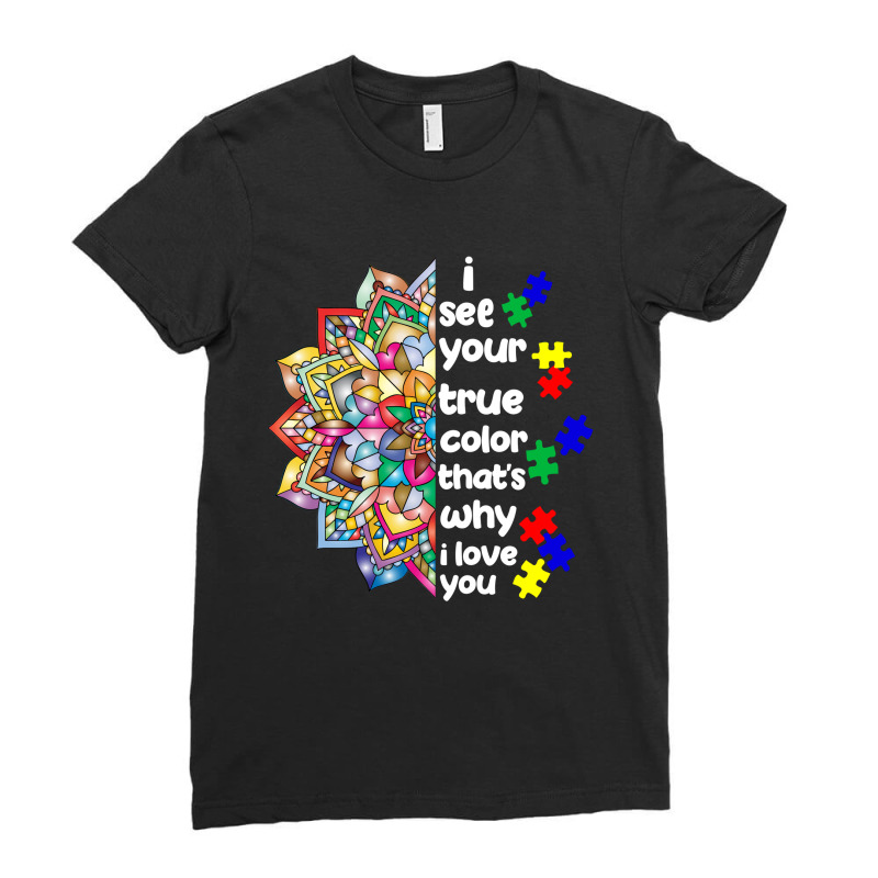 I See Your True Color Infinity Rainbow Neurodiversity Autism Ladies Fitted T-Shirt by BESTSELLERS | Artistshot