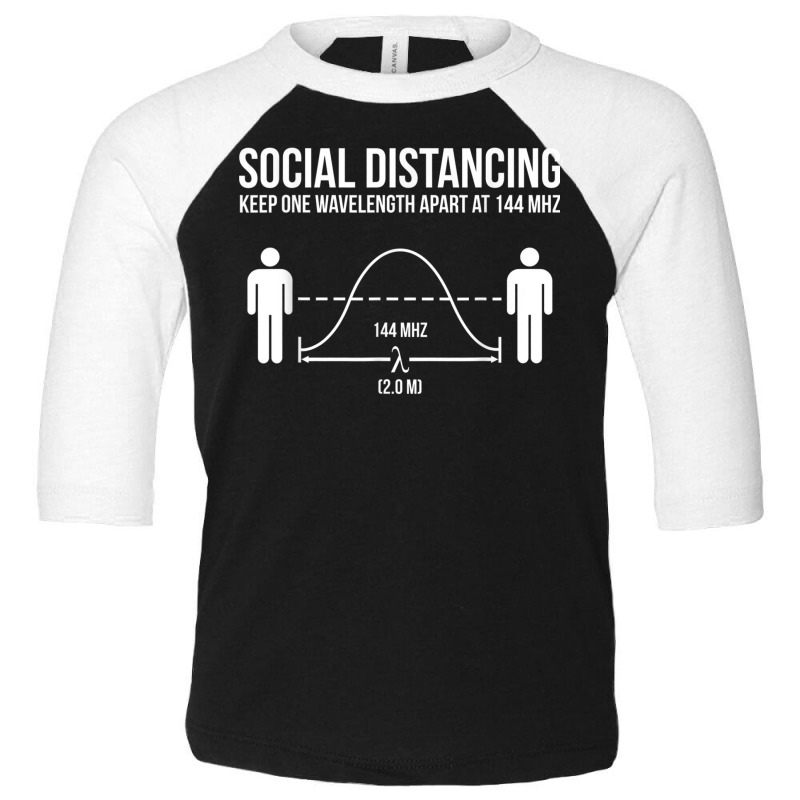 Amateur Radio Ham Funny Social Distancing Toddler 3/4 Sleeve Tee by VictorMRodriguez | Artistshot