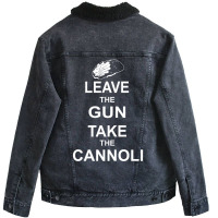 Leave The Gun, Take The Cannoli Unisex Sherpa-lined Denim Jacket | Artistshot