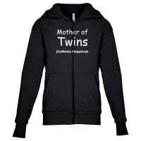 Mother Of Twins, Caffeine Required Youth Zipper Hoodie | Artistshot