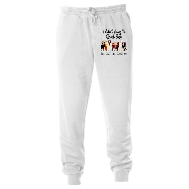 I Didn't Choose The Goat Life The Goat Life Chose Me (1) Unisex Jogger | Artistshot