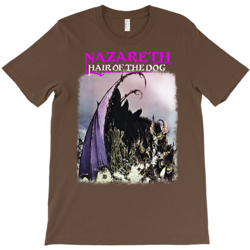 Nazareth Hair Of The Dog T-shirt | Artistshot