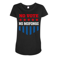 No Vote No Mofongo Funny Election Humor Voting Politics T Shirt Maternity Scoop Neck T-shirt | Artistshot