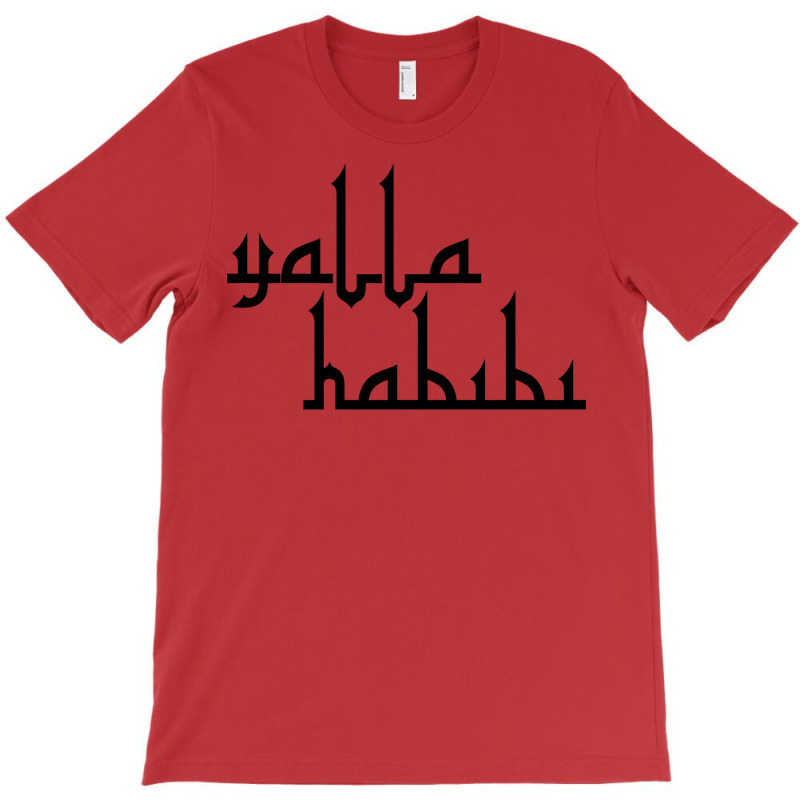 Yalla Habibi  Arabic Saying T-Shirt by ramdelisney6 | Artistshot