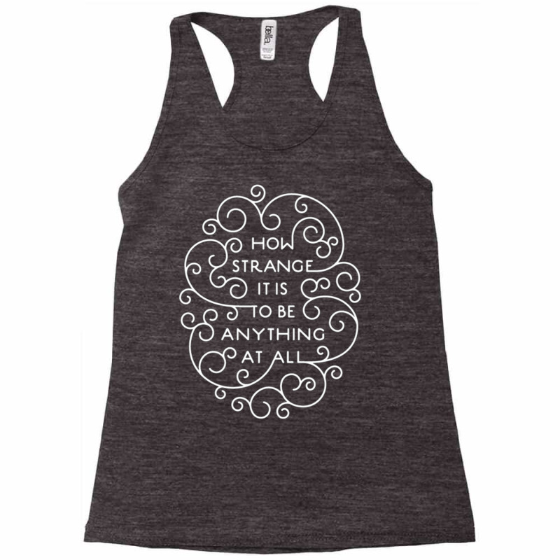 Neutral Milk Hotel   How Strange It Is To Be Anything At All Racerback Tank by setyamiddac | Artistshot