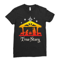 True Story Christmas Jesus Nativity Gift, Christian Gift Sweatshirt Ladies Fitted T-shirt | Artistshot