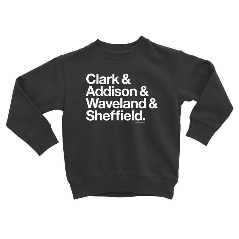 Clark & Addison & Waveland & Sheffield Chicago Toddler Sweatshirt by LindsayAnnSkog | Artistshot