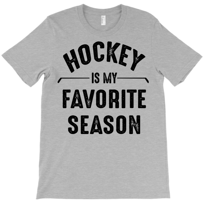 Hockey Is My Favorite Season Best Sports Lover Quotes T-shirt | Artistshot