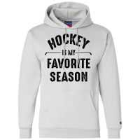 Hockey Is My Favorite Season Best Sports Lover Quotes Champion Hoodie | Artistshot