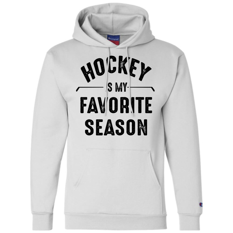 Hockey Is My Favorite Season Best Sports Lover Quotes Champion Hoodie | Artistshot