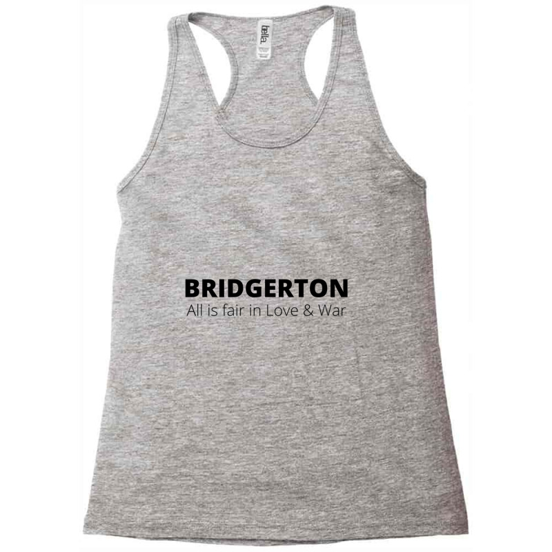 All Is Fair In Love And War Bridgerton Racerback Tank by Johnny A Cloutier | Artistshot