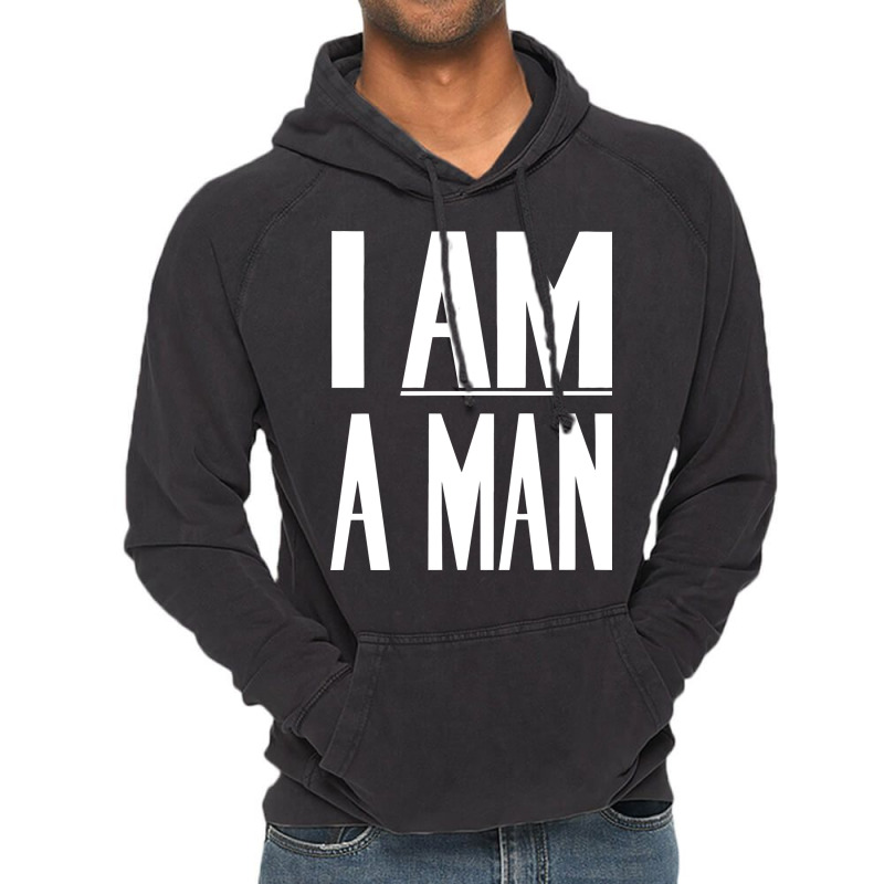 I Am A Man   Civil Rights   Black And White Version Vintage Hoodie | Artistshot