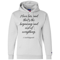 I Love Her, And That's The Beginning And End Of Everything   Fitzgeral Champion Hoodie | Artistshot