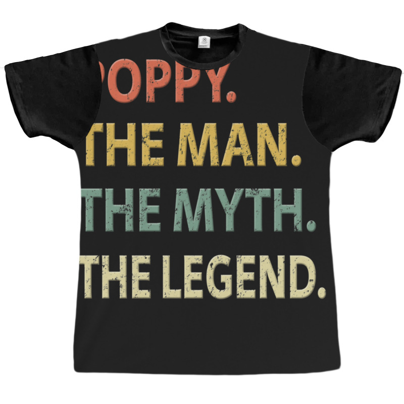 Poppy The Man The Myth The Legend Graphic T-shirt | Artistshot